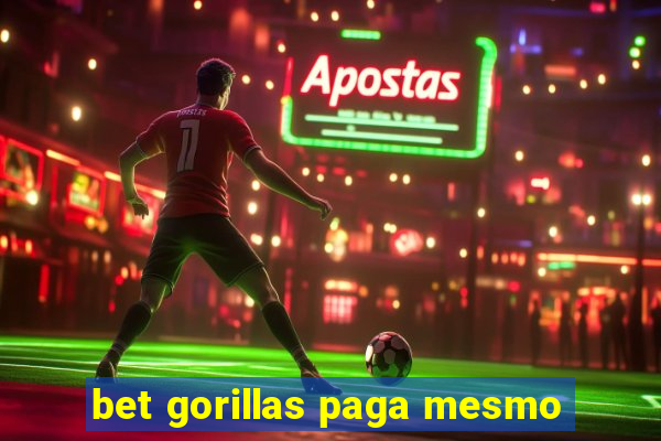 bet gorillas paga mesmo